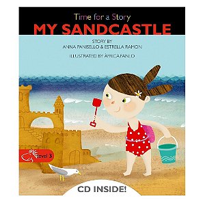 TIME FOR A STORY MY SANDCASTLE - ANNA PANISELLO & ESTRELLA RAMON