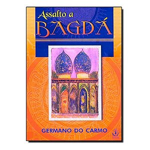 Assalto A Bagdá - Germano Do Carmo