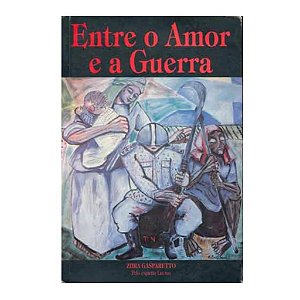 Entre O Amor E A Guerra - Zíbia M. Gasparetto