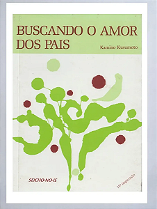 Buscando O Amor Dos Pais - Kamino Kusumoto