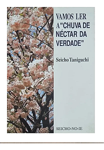 Vamos Ler A Chuva De Néctar Da Verdade - Seicho Taniguchi