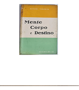Mente Corpo E Destino - Katsumi Tokuhisa