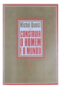 Construir O Homem E O Mundo - Michel Quoist