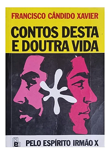 Contos Desta E Doutra Vida - Francisco Candido Xavier