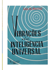 Vibrações Da Inteligência Universal - Luiz De Mattos