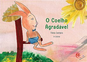 O Coelho Agradável - Vana Campos