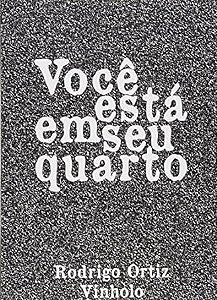 Você está em seu quarto
