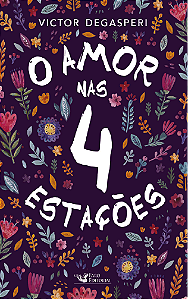 O amor nas 4 estações -  Victor Degasperi