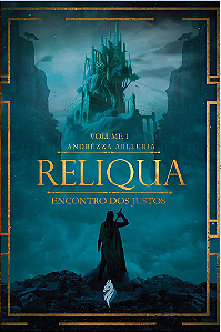 Relíquia: Encontro dos justos -  Andrêzza Arlluria