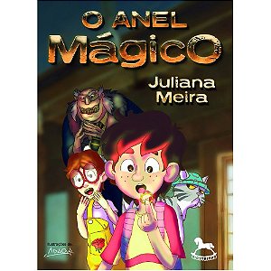 O Anel Mágico - Juliana Meira