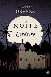 A noite do cordeiro - Daniel Grvber