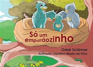 Só um empurrãozinho - Odair Schirmer