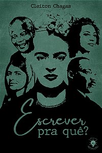 Escrever pra quê? - Cleiton Chagas