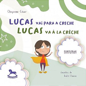Lucas Vai Para a Creche | Lucas Va à La Crèche - Cheyenne César