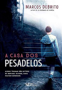 A Casa dos Pesadelos - Marcos DeBrito