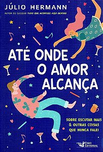 Até onde o amor alcança - Júlio Hermann