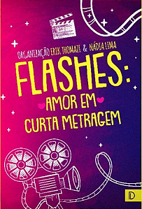 Flashes: Amor em Curta-Metragem – Erik Thomazi e Nádia Lima