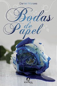 Bodas de Papel - Daniel Moraes