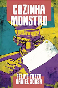 Cozinha Monstro - Felipe Tazzo