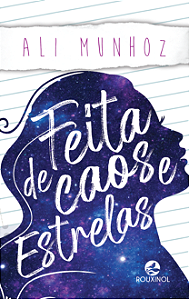 Feita de Caos e Estrelas - Ali Munhoz