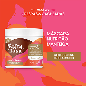 Máscara Capilar Nutrição Manteiga Negra Rosa 500g