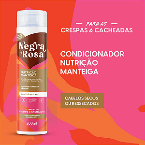 Condicionador Nutrição Manteiga Negra Rosa 300ML