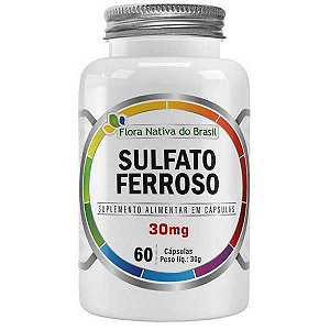 SULFATO FERROSO 30MG - FLORA NATIVA 60 CAPSULAS
