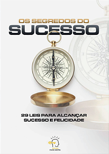 Livro | Os Segredos do Sucesso: 29 Leis Para Alcançar Sucesso e Felicidade