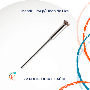Mandril PM p/ Disco de Lixa | Podologia