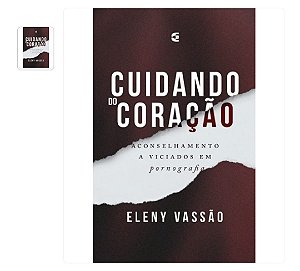 CUIDANDO DO CORAÇÃO - Eleny Vassão