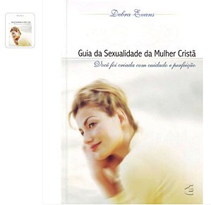 GUIA DA SEXUALIDADE DA MULHER CRISTÃ - DEBRA EVANS