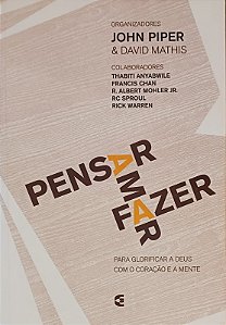 PENSAR, AMAR, FAZER - JOHN PIPER