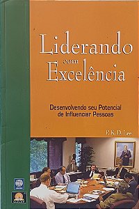 Liderando com Excelência - P.K.D Lee