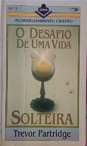 O desafio de uma vida solteira- Trevor Partridge