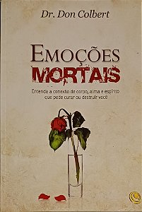 EMOÇÕES MORTAIS- DR DON COLBERT