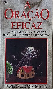 A ORACAO EFICAZ- DAVID (PAUL) YONGGI CHO