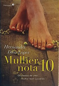 MULHER NOTA 10- HERNANDES DIAS LOPES