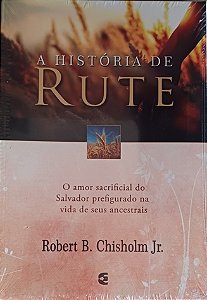 A HISTORIA DE RUTE- ROBERT B. CHRISHLM JR