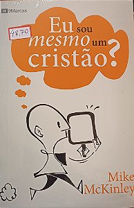 Eu sou mesmo um cristão?- Mike McKinley