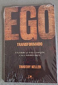 Ego Transformado- Timothy keller
