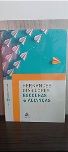 ESCOLHAS & ALIANÇAS- HERNANDES DIAS LOPES