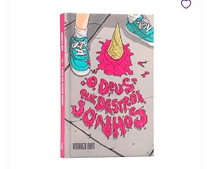 O DEUS QUE DESTROI SONHOS- RODRIGO BIBO