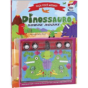 LIVRO FACA VOCE MESMO DINOSSAURO SOBRE RODAS