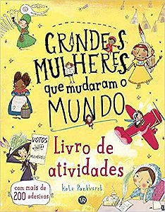 LIVRO GRANDES MULHERES Q MUDARAM O MUNDO ATIVIDADES