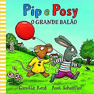 LIVRO PIP E POSY O GRANDE BALAO