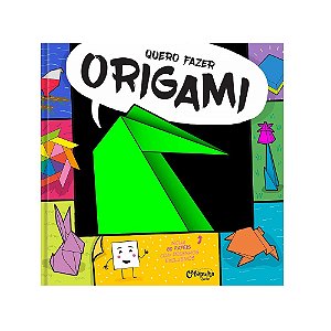 LIVRO QUERO FAZER ORIGAMI