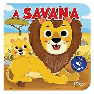 LIVRO SONORO A SAVANA TOQUE E ESCUTE