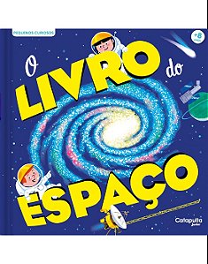 LIVRO PEQUENOS CURIOSOS DO ESPACO