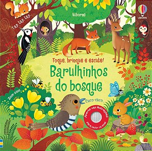 LIVRO BARULHINHOS DO BOSQUE TOQUE BRINQUE E ESCUTE