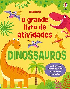LIVRO DINOSSAUROS O GRANDE LIVRO DE ATIVIDADES